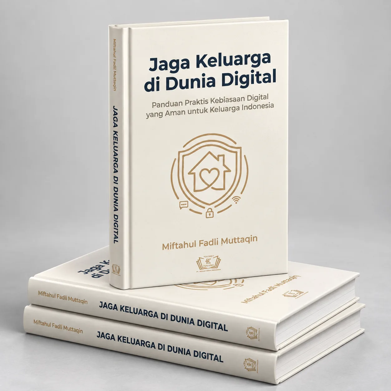Buku Jaga Keluarga di Dunia Digital: Panduan Praktis Kebiasaan Digital yang Aman untuk Keluarga Indonesia