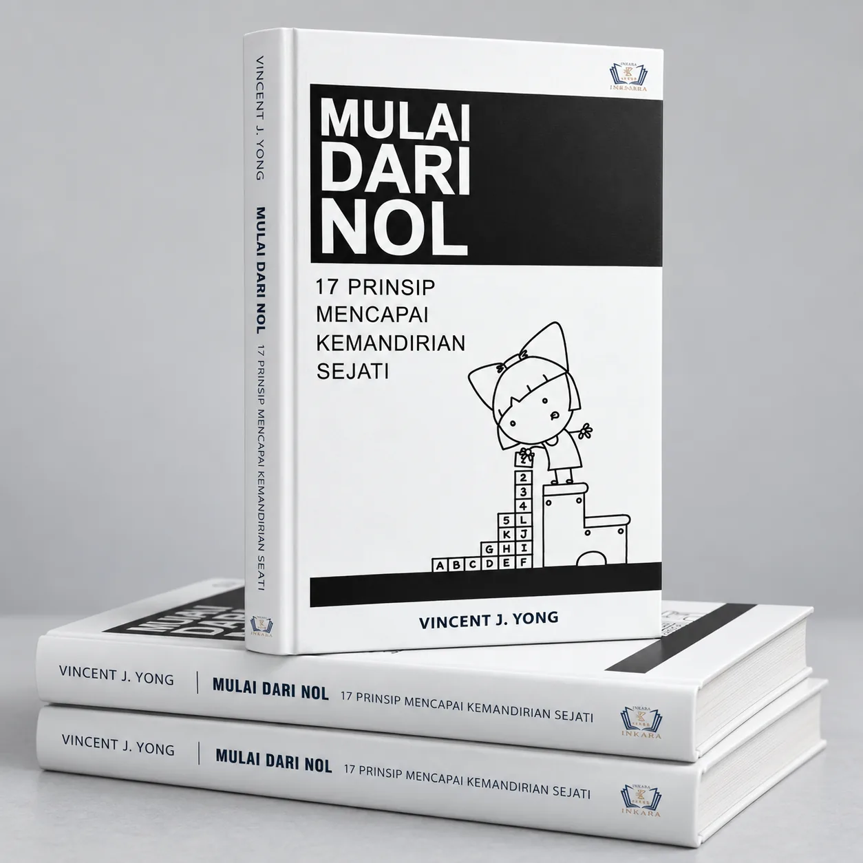Mulai Dari NOL - 17 Prinsip Mencapai Kemandirian Sejati