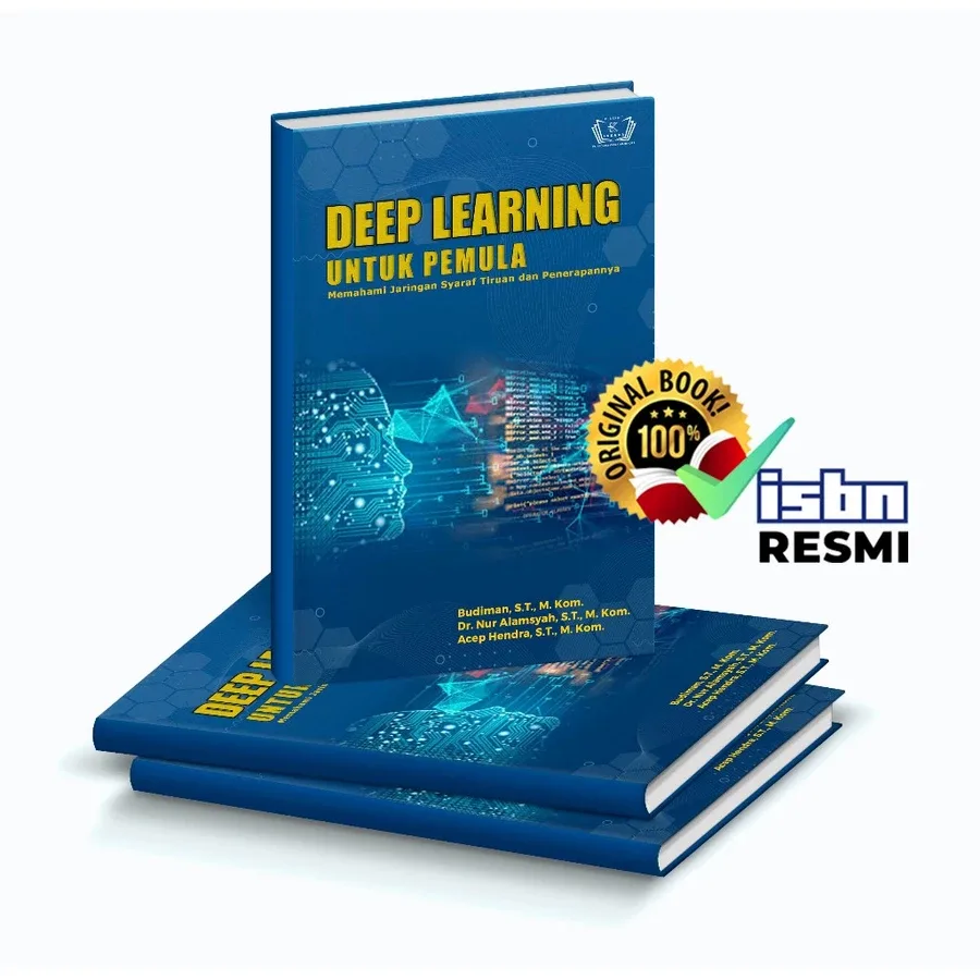 DEEP LEARNING  untuk Pemula - Memahami Jaringan Syaraf Tiruan dan Penerapannya
